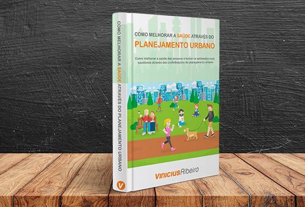 Como Melhorar a Saúde Através do Planejamento Urbano